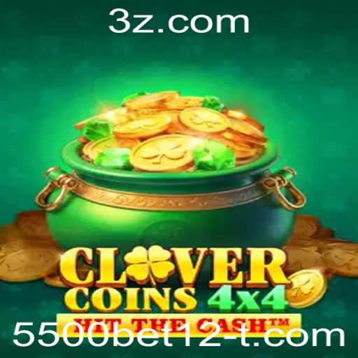 CloverCoins4x4: Descubra o Novo Fenômeno dos Jogos com 5500bet12