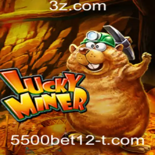 Descubra o Mundo Empolgante de 'LuckyMiner' e a Magia do '5500bet12'